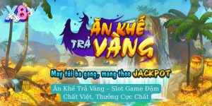 Ăn Khế Trả Vàng